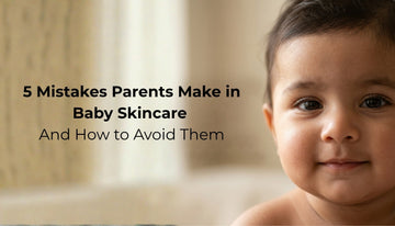 5 Common Baby Skincare Mistakes Parents Make (And How to Fix Them) - Babi Mild Pakistan